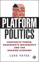 Platform Politics –  Corporate Power, Grassroots Movements and the Sharing Economy
