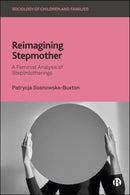 Reimagining Stepmother : A Feminist Analysis of Step(m)otherings-9781529236996