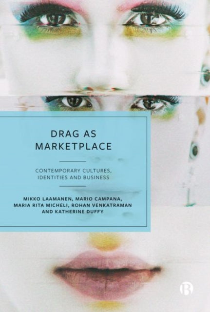Drag as Marketplace – Contemporary Cultures, Identities and Business