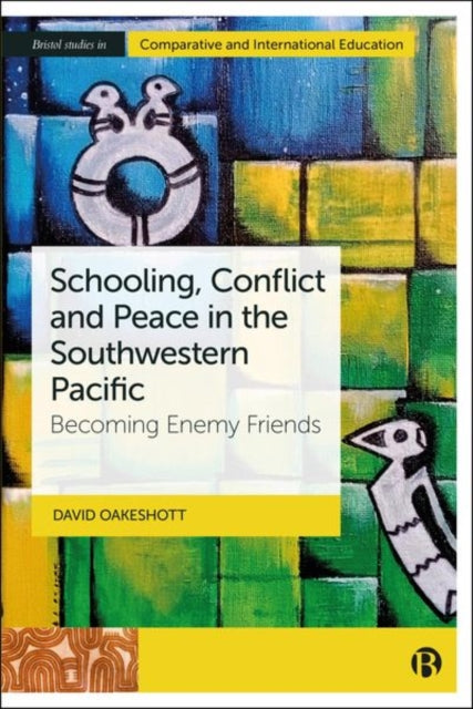 Schooling, Conflict and Peace in the Southwestern Pacific – Becoming Enemy Friends