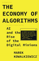 Economy of Algorithms – AI and the Rise of the Digital Minions