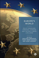 Europe's World Policy Paradigms, Strategic Thinking and the Anti–Liberal Challenge