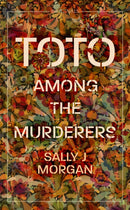 Toto Among the Murderers : an atmospheric and gritty novel of a young female hitchhiker in the 1970s North of England-9781529300390