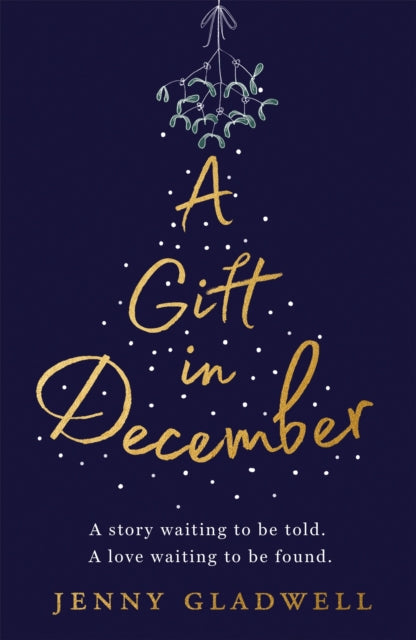 A Gift in December : An utterly romantic feel-good winter read-9781529302684