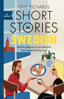 Short Stories in Swedish for Beginners : Read for pleasure at your level, expand your vocabulary and learn Swedish the fun way!-9781529302745