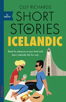 Short Stories in Icelandic for Beginners : Read for pleasure at your level, expand your vocabulary and learn Icelandic the fun way!-9781529302998