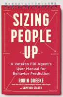 Sizing People Up : A Veteran FBI Agent's User Manual for Behavior Prediction-9781529308310