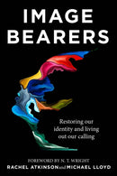 Image Bearers : Restoring our identity and living out our calling-9781529318661