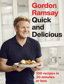 Gordon Ramsay Quick & Delicious : 100 recipes in 30 minutes or less-9781529325430