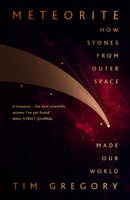 Meteorite : How Stones From Outer Space Made Our World-9781529327663
