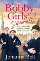 The Bobby Girls' Secrets : Book Two in the gritty, uplifting WW1 series about the first ever female police officers-9781529330861