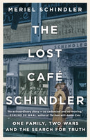 The Lost Cafe Schindler : One family, two wars and the search for truth-9781529332056