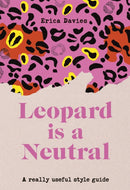 Leopard is a Neutral : A Really Useful Style Guide-9781529333718