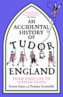 Accidental History of Tudor England