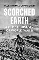 Scorched Earth : A Global History of World War II-9781529333848