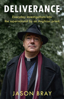 Deliverance : As seen on THIS MORNING -  Everyday investigations into the supernatural by an Anglican priest-9781529336283