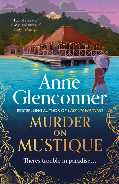 Murder On Mustique : from the author of the bestselling memoir Lady in Waiting-9781529336344