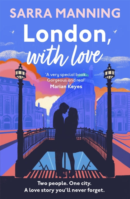 London, With Love : The unforgettable romantic comedy about two people whose lives keep crossing that's nostalgic, captivating, sweet and emotional-9781529336603