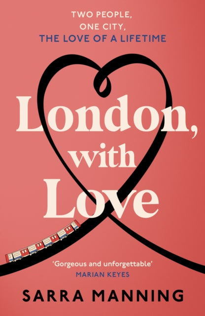 London, With Love : The unforgettable romantic comedy about two people whose lives keep crossing that's nostalgic, captivating, sweet and emotional-9781529336634