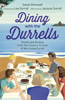 Dining with the Durrells : Stories and Recipes from the Cookery Archive of Mrs Louisa Durrell-9781529337556