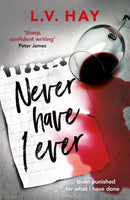 Never Have I Ever : The gripping psychological thriller about a game gone wrong-9781529337723