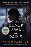 The Black Swan of Paris : The heart-breaking, gripping historical thriller for fans of Heather Morris-9781529338232
