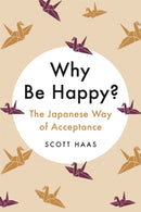 Why Be Happy?