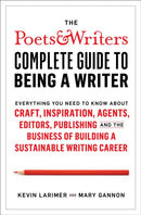 Poets & Writers Complete Guide to Being A Writer-9781529338850