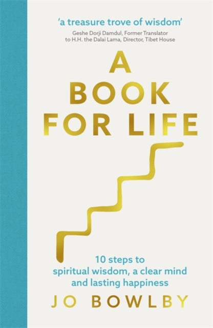 A Book For Life : 10 steps to spiritual wisdom, a clear mind and lasting happiness-9781529340174