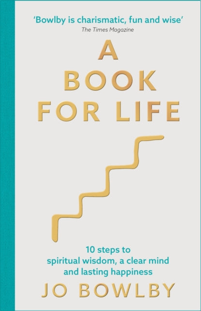 A Book For Life : 10 steps to spiritual wisdom, a clear mind and lasting happiness-9781529340204
