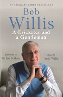Bob Willis: A Cricketer and a Gentleman : The Sunday Times Bestseller-9781529341379