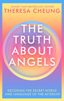 The Truth about Angels : Decoding the secret world and language of the afterlife-9781529341423