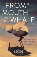 From the Mouth of the Whale : Winner of the Swedish Academy's Nordic Prize 2023-9781529342970
