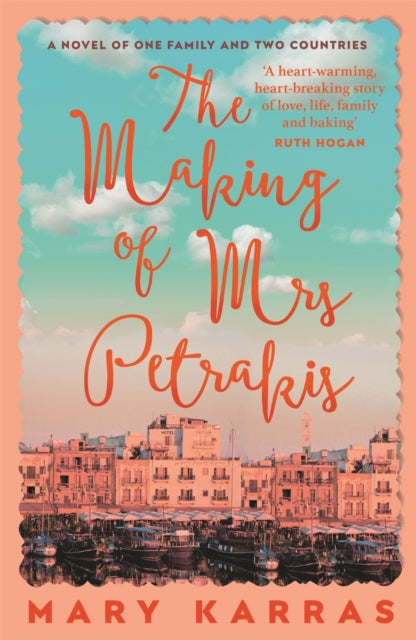 The Making of Mrs Petrakis : a novel of one family and two countries-9781529344950