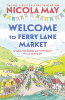Welcome to Ferry Lane Market : Book 1 in a brand new series by the author of bestselling phenomenon THE CORNER SHOP IN COCKLEBERRY BAY-9781529346442