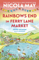 Rainbows End in Ferry Lane Market : perfect escapism from the author of THE CORNER SHOP IN COCKLEBERRY BAY-9781529346510