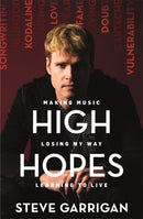 High Hopes : Making Music, Losing My Way, Learning to Live-9781529347937