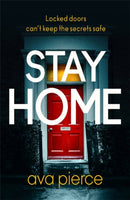 Stay Home : The gripping lockdown thriller about staying alert and staying alive-9781529349948