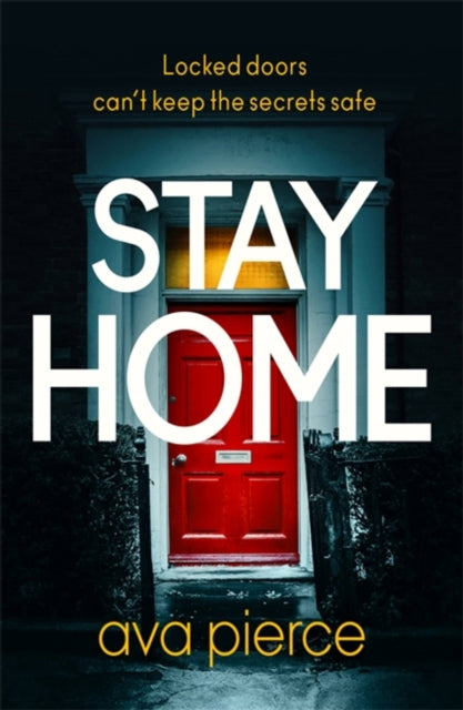 Stay Home : The gripping lockdown thriller about staying alert and staying alive-9781529349948