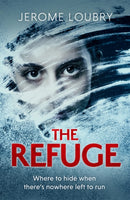 The Refuge : An absolutely jaw-dropping psychological thriller-9781529350579