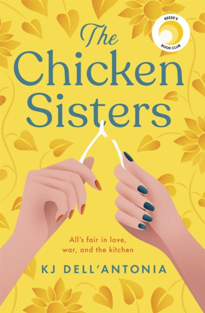 The Chicken Sisters : A Reese's Book Club Pick & New York Times Bestseller-9781529350647