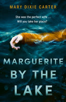 Marguerite by the Lake : A totally addictive and chilling psychological thriller with a twist you won't see coming-9781529351019