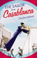 The Sailor from Casablanca : A summer read full of passion and betrayal, set between Golden Age Casablanca and the present day-9781529351651