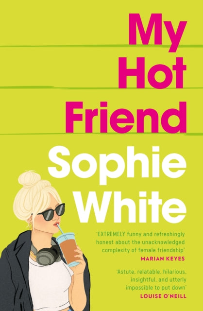 My Hot Friend : A funny and heartfelt novel about friendship from the bestselling author-9781529352757