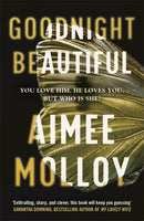 Goodnight, Beautiful : The utterly gripping psychological thriller full of suspense-9781529354843