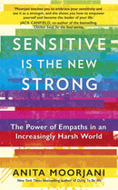 Sensitive is the New Strong : The Power of Empaths in an Increasingly Harsh World-9781529356076