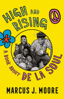 High and Rising : A Book About De La Soul-9781529357998