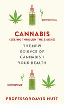 Cannabis (seeing through the smoke) : The New Science of Cannabis and Your Health-9781529360523
