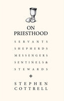 On Priesthood : Essential reading for anyone discerning for ordination in the Church of England-9781529360981