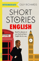 Short Stories in English  for Intermediate Learners : Read for pleasure at your level, expand your vocabulary and learn English the fun way!-9781529361568